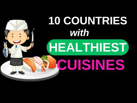 Top 10 Countries with Healthiest Cuisines