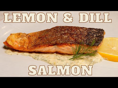 Tasty Crispy Skin Salmon With A Lemon Dill Cream Sauce