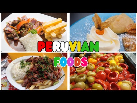 Top 10 Delicious Peruvian Foods You Should Try!