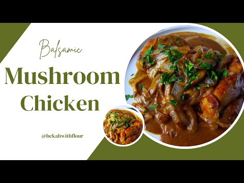 Mushroom Balsamic Chicken